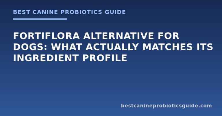 FortiFlora Alternative for Dogs: What Actually Matches Its Ingredient Profile