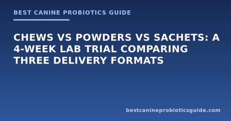 Chews vs Powders vs Sachets: A 4-Week Lab Trial Comparing Three Delivery Formats