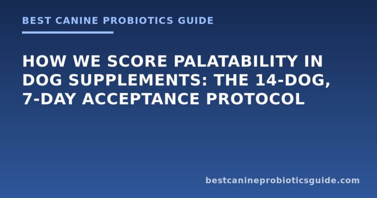 How We Score Palatability in Dog Supplements: The 14-Dog, 7-Day Acceptance Protocol
