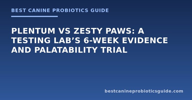 Plentum vs Zesty Paws: A Testing Lab’s 6-Week Evidence and Palatability Trial